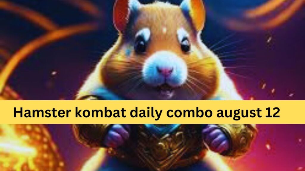 hamster kombat daily combo august 12