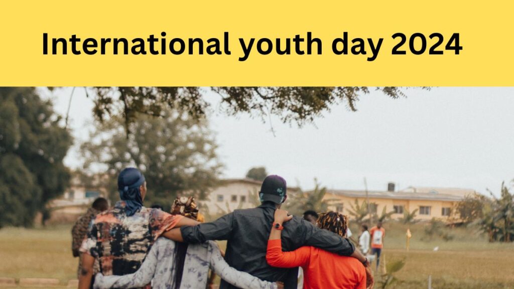 international youth day 2024